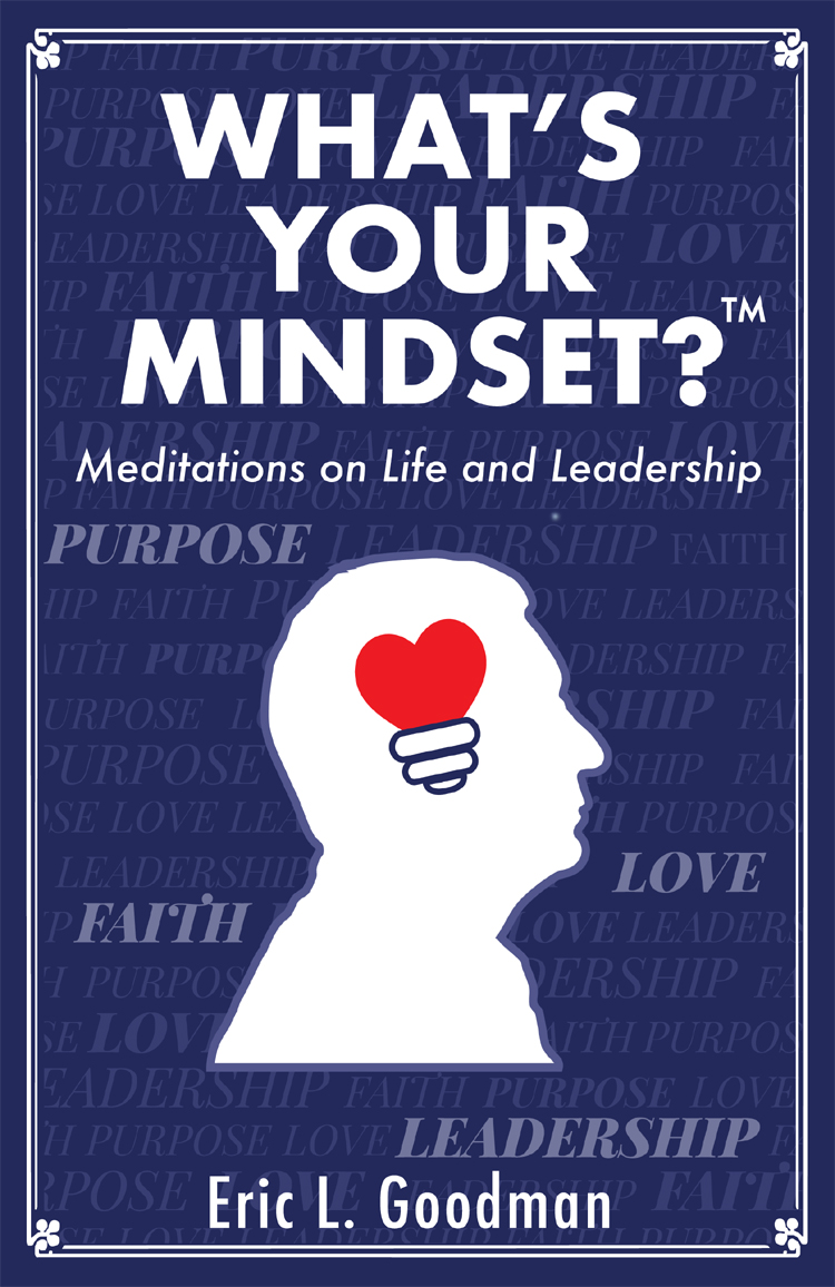 What’s Your Mindset? Meditations on Life and Leadership