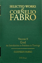 Selected Works of Cornelio Fabro, Volume 9