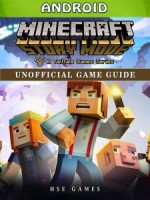 Minecraft Story Mode Android Unofficial Game Guide