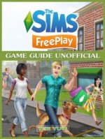 The Sims FreePlay Game Guide Unofficial